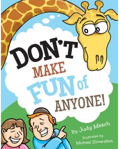 Don't Make Fun of Anyone!