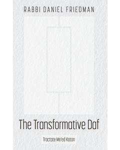 The Transformative Daf, Moed Katan