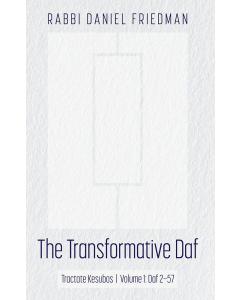 The Transformative Daf, Kesubos, Volume 1: Daf 2-57