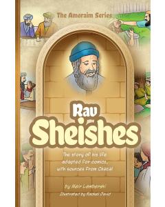 Amoraim Series: Rav Sheishes