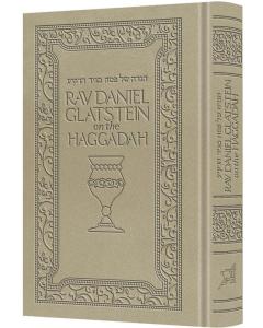 Rav Daniel Glatstein on the Haggadah - Deluxe Light Beige