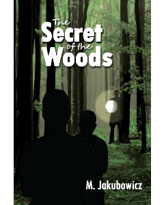 The Secret of the Woods - A Teen Novel [Paperback]