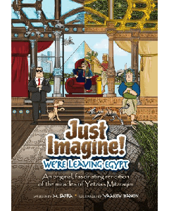 Just Imagine! We're Leaving Egypt