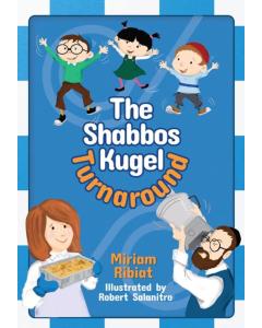 The Shabbos Kugel Turnaround