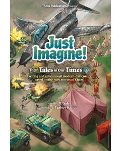 Just Imagine! Their Tales in Our Times Volume 2