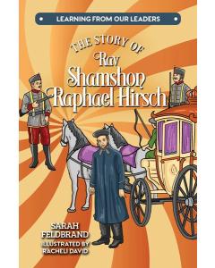 The Story of Rav Shamshon Raphael Hirsch