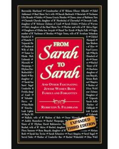 From Sarah to Sarah - Fascinating Jewish Women Both Famous and Forgotten-Expanded Third Edition