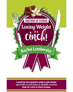 Dieting is Tough - Losing Weight is a Cinch!