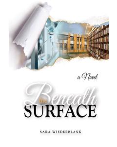 Beneath the Surface - A Novel