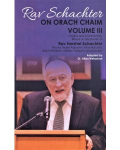 Rav Schachter on Orach Chaim - Volume 3