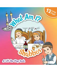What Am I? Shabbos (A Lift-the-Flap Book)