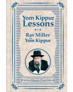 Yom Kippur Lessons: Rav Miller on Yom Kippur