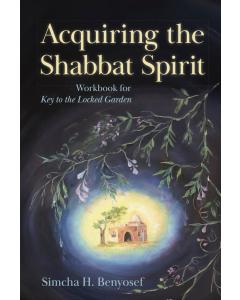 Acquiring the Shabbat Spirit - Workbook