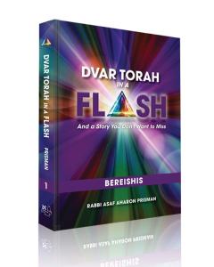 Dvar Torah in a Flash, Bereishis And a story you don't want to miss
