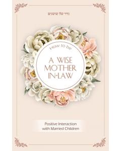 How to be a Wise Mother-In-Law