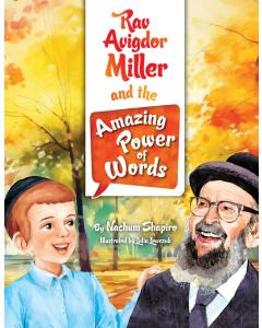 Rav Avigdor Miller and the Amazing Power of Words