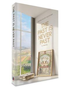 The Past is Never Past