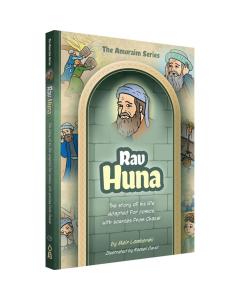 Amoraim Series: Rav Huna