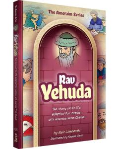 Amoraim Series: Rav Yehuda