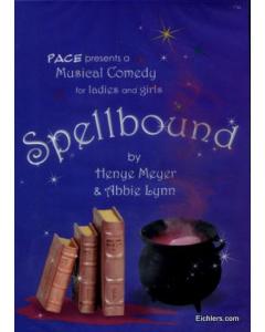 Pace Presents: Spellbound - A Musical Comedy DVD [FOR WOMEN AND GIRLS ONLY]