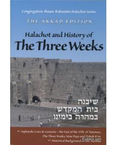 Halachot and History of the Three Weeks (Akkad Edition) by Congregation Shaare Rahamim, Brooklyn New York [Paperback]