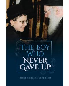 The Boy Who Never Gave Up