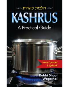 Kashrus - a practical guide - New & Expanded - AVAILABLE 11/29/24