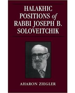 Halakhic Positions of Rabbi Joseph B. Soloveitchik: Volume VII
