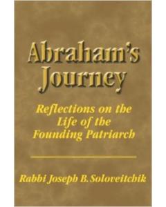 Abraham's Journey: Reflections on the Life of the Founding Patriarch