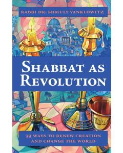 Shabbat as Revolution