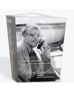 PaterfamiliasHARRY ARANOFF Letters and diaries of an American Jew 1909-1999