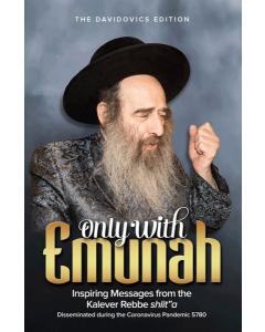 Only With Emunah - Kalever Rebbe [Paperback]