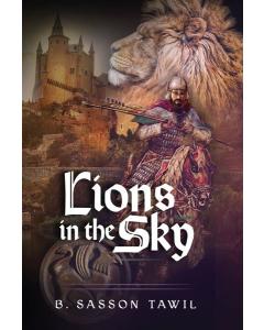 Lions in the Sky - A Novel [Hardcover]