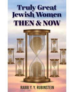 Truly Great Jewish Women—Then & Now