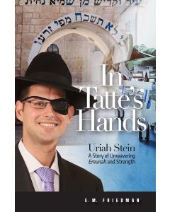 In Tatte's Hands - A Story of Unwavering Emunah