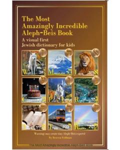 The Most Amazingly Incredible Aleph-Beis Book