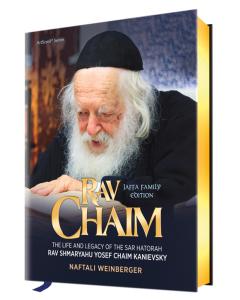 Rav Chaim Gift Edition - The Life and Legacy of the Sar HaTorah Rav Shmaryahu Yosef Chaim Kanievsky  (Oversize Gift Edition - Limited Quantities)