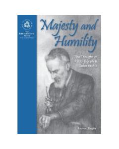 Majesty and Humility: The Thought of Rabbi Joseph B. Soloveitchik