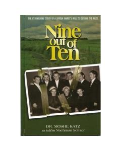 Nine out of Ten - A Remarkable Story of Faith, Heroism and Divine Providence