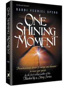 One Shining Moment: Heartwarming Stories Of Courage And Character To Raise Your Spirits