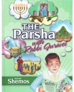 The Parsha with Rabbi Juravel Sefer Shemos