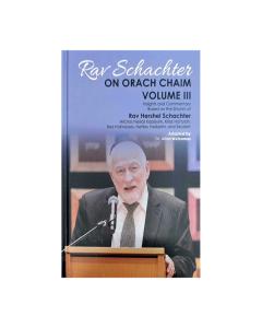 Rav Schachter on Orach Chaim - Volume 3