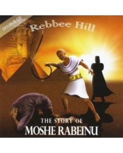 Rebbee Hill MP3 The Story of Moshe Rabeinu