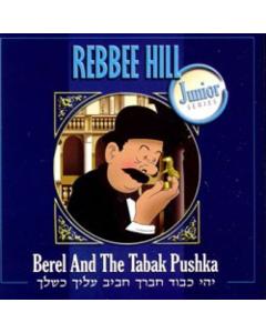 Rebbee Hill CD Berel & The Tabak Pushka (Junior Series)