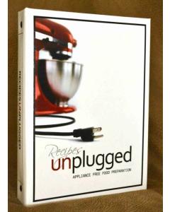 Recipes Unplugged Cookbook