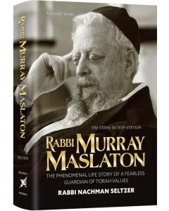 Rabbi Murray Maslaton - The Phenomenal Life Story of a Fearless Guardian of Torah Values
