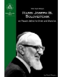 Soloveitchik on Pesach, Sefiras Ha'omer and Shevuot