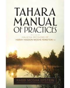 Tahara Manual of Practices
 Rabbi Moshe Epstein