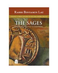 The Sages Volume 2: From Yavne to the Bar Kokhba Revolt