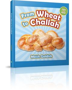 From Wheat to Challah [Hardcover]